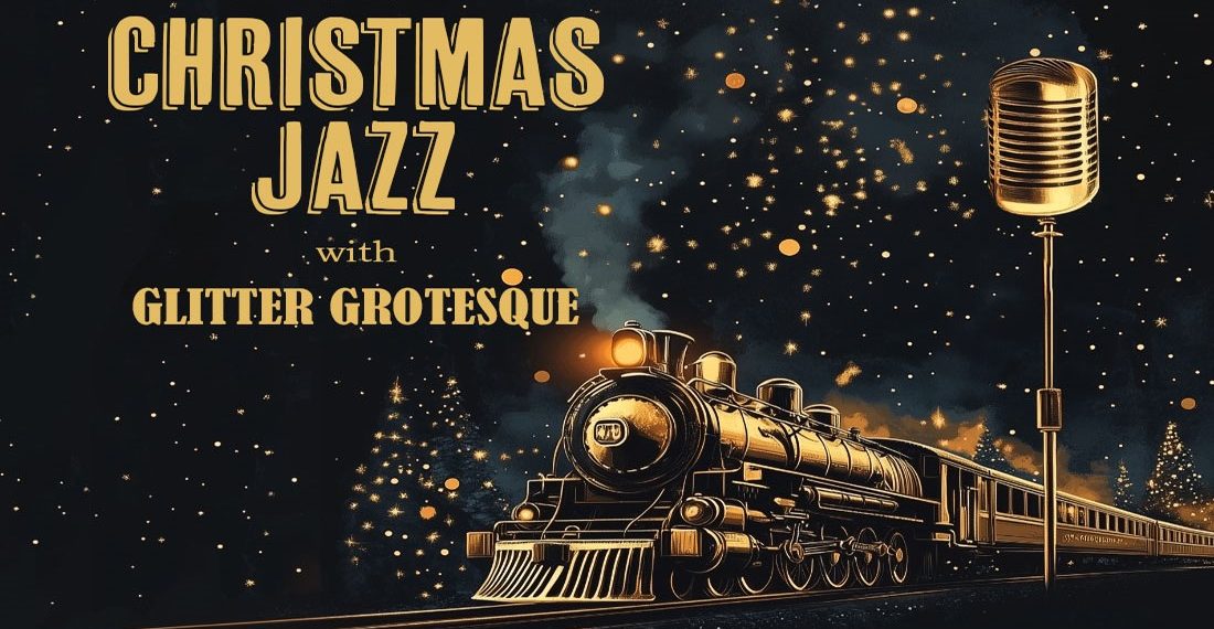 “Christmas Jazz” με τους Glitter Grotesque: Ρετρό εορταστικές Κυριακές στο Μουσικό Βαγόνι Orient Express